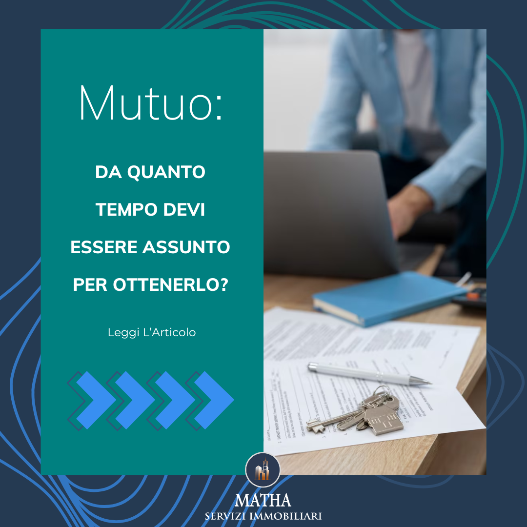 Mutuo: da quanto tempo devi essere assunto per ottenerlo?